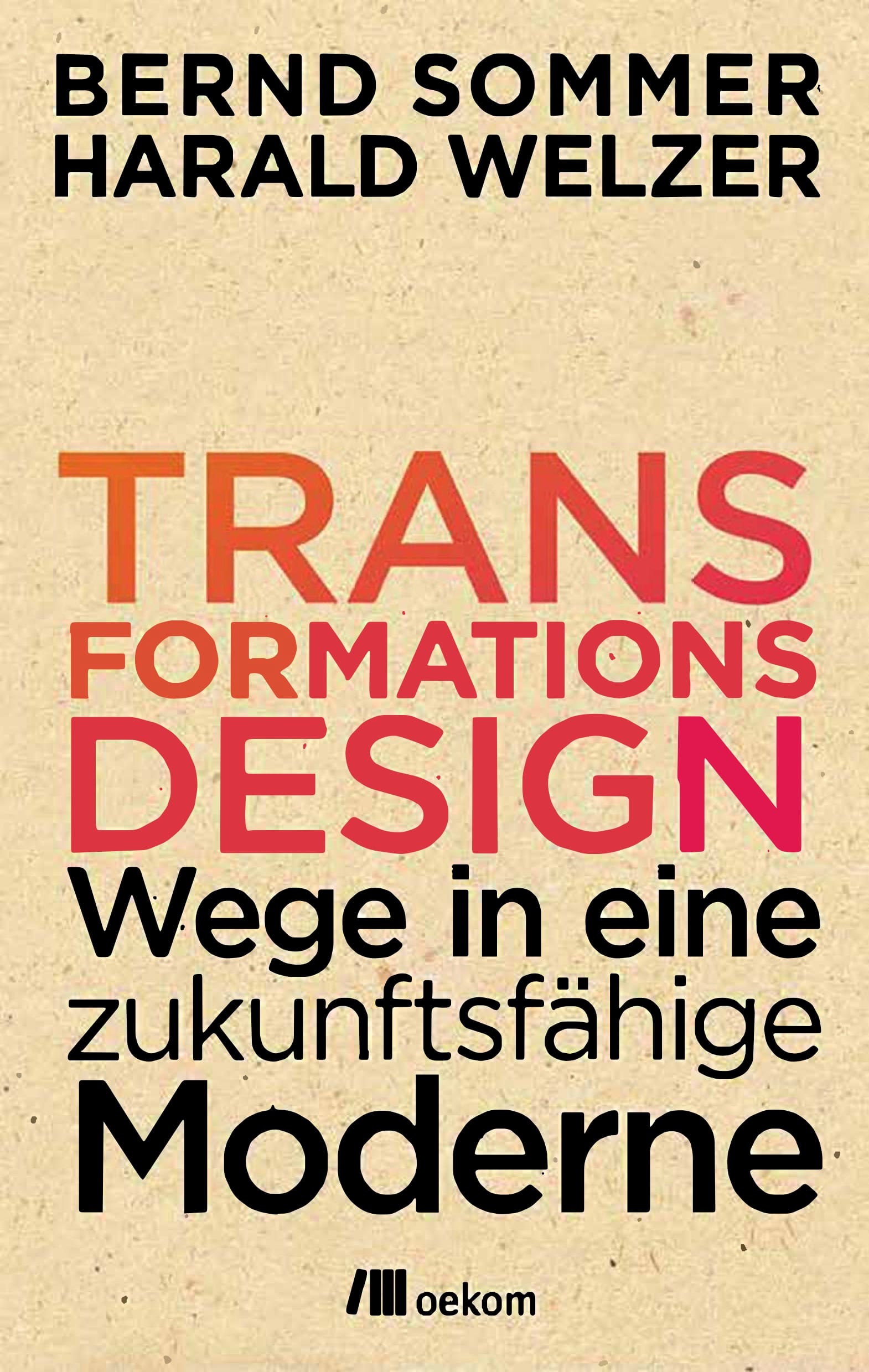 Transformationsdesign Book cover by Bernd sommer and Harald Welzer